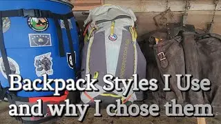 Backpacking, Bushcraft and Canoe Backpack Styles, and why I chose them.