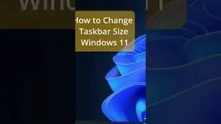 how to change taskbar size in windows 11 in under 60 seconds #SHORTS