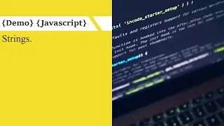 [JavaScript][Demo] Strings.