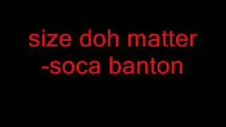 size doh matter - soca banton
