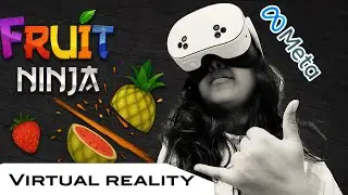 FRUIT NINJA🍍IN VIRTUAL REALITY 🍉 | gaming video | not a pro version 🤞