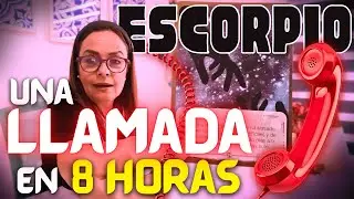 ESCORPIO🔴— UNA LLAMADA📞 que REVOLUCIONA tu vida‼️ en 8 HORAS🤩