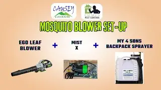 MOSQUITO BLOWER SET UP/EGO LEAF BLOWER + MISTX + MY4SONS #egoleafblower #my4sons #mistx #pestcontrol