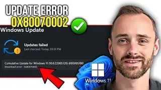System Cannot Find File? Fix Update Error 0x80070002