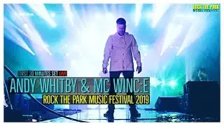 Mc Wince & Andy Whitby - Rock The Park Music Festival 2019