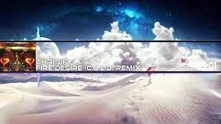 Chris F - Fire Desire (C.O.L.D. Remix)