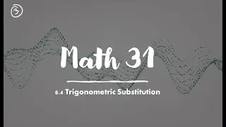 Math 31: 8.4.3