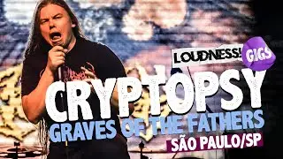 CRYPTOPSY - GRAVES OF THE FATHERS | FABRIQUE CLUB SP/SP, DIA 21/02/2025 - BRAZIL | LOUDNESS GIGS!