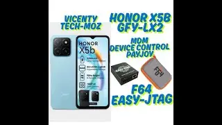 HONOR X5B GFY-LX2 MDM / DEVICEV CONTROL / PAYJOY REMOVE BY F64 & EASY-JTAG 2025