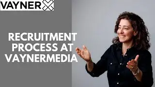 Recruitment Process at VaynerMedia