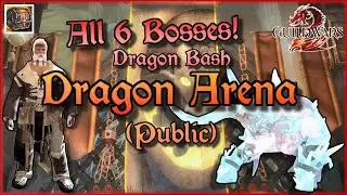 Guild Wars 2 | Dragon Bash | Dragon Arena (Public) - All 6 Bosses!