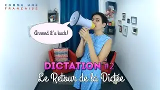 Dictation Time 2: Le Retour de la Dict&eacute;e