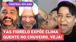 Yas Fiorelo REVELA no Central Splash elogio que recebeu durante sexo no chuveiro, assista!