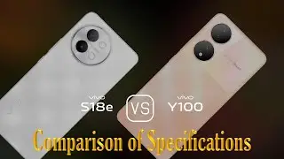 vivo S18e vs. vivo Y100: A Comparison of Specifications