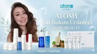 Atomy Cilt Bakım Ürünleri ile Kore Beauty Sırları | Yeşim Ceyhan
