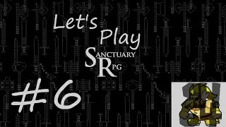 Let's Play SanctuaryRPG- Episode 6: Fails and Squawks