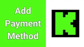 How to Add a Payment Method on Kick