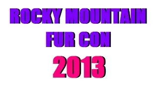 Rocky Mountain Fur Con Montage 2013 (Collab)