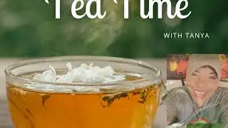 Tea time with Tanya new stream