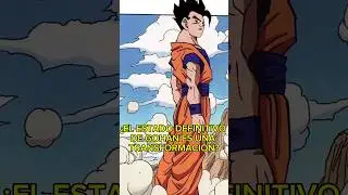 &iquest;EL ESTADO DEFINITIVO DE GOHAN ES UNA TRANSFORMACION?#anime #goku #gohan #ultimate #fighting