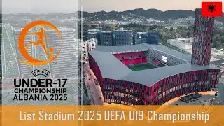 List Stadium 2025 UEFA European Under-17 Championship Albania