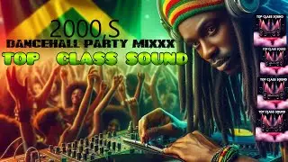 TOP CLASS SOUND      PRESENTS  200,S DANCEHALL REGGAE MIXXX