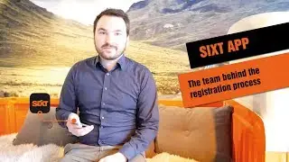 The people behind the SIXT APP // Registration Process