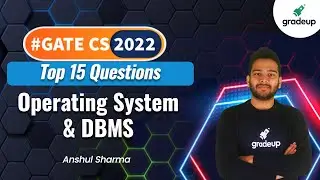 #GATE2022 Top 15 Questions on Operating System | DBMS | By Anshul Sir