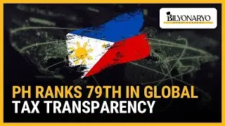 PH ranks 79th in global tax transparency | Business 360