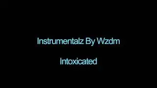 Wzdm - Intoxicated Instrumental