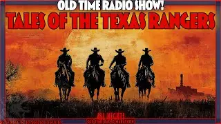 Tales of the Texas Rangers: Uncover the Heroic Adventures of the Legendary Lawmen!
