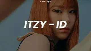 있지 (ITZY) - ID (Easy Lyrics)