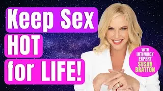 241-How to Keep Sex Hot in Long-Term Relationships with Intimacy Expert Susan Bratton