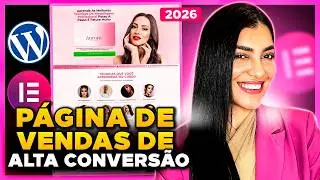 Como Fazer LANDING PAGE no WordPress + Elementor Grátis em 2026 [Página de Vendas passo a passo]