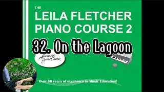 32. On the Lagoon (P28) | The Leila Fletcher Piano Course Book 2