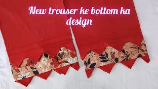 Printex or triangle ke sath trouser ke bottom ke design ki cutting and stitch.