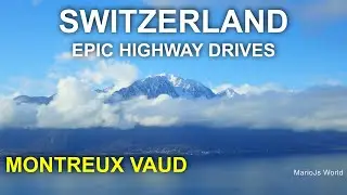 Switzerland epic drives 🇨🇭 Highways of the Swiss canton Vaud around Montreux