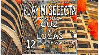PLAY MI SELECTA - Guz & Lucas Gomes(Majesty Warriors) Conscious Sound - Expandindo Mentes
