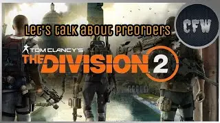The Division 2 - Are you going to Preorder??