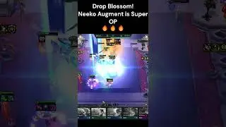 Drop Blossom! Neeko Augment is Super OP🔥🔥🔥 #shorts #short #tft #teamfighttactics #tftset11