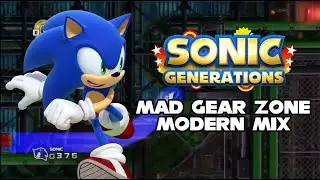 Mad Gear Zone (Modern Mix) - Sonic Generations Remix