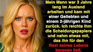 Mein Mann kam nach 3 Jahren Auslandsarbeit zurück – mit einer Geliebten und einem Kind. Dann …