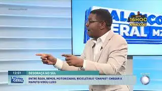 #BalançoGeral: Virou luxo chegar a Maputo após as cheias e inundações