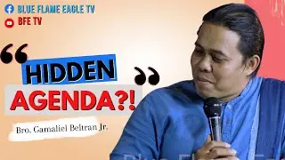 Highlight Video: Hidden Agenda?! | Bro. Gamaliel Beltran Jr. | BFE TV