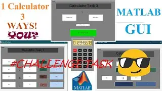 One Calculator 3 Solutions | MATLAB GUI (Challenge Task!)