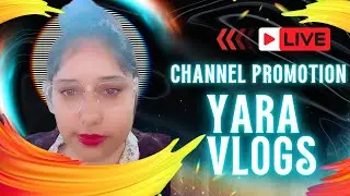 जल्दी आओ🚀000281 Channel Promotion Live: Boost Your channel 😳 just 1 Click  &hearts;️ YaraVlogs Join Live 🥺