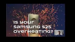 Is your Samsung S25 overheating? 4 simple fixes to prevent your phone from becoming too hot and slow