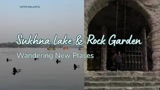 Exploring Sukhna Lake & Rock Garden: Chandigarh&rsquo;s Hidden Gems ( Day 18 )