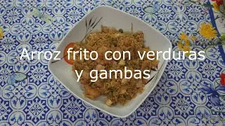 Arroz frito con verduras y gambas, un plato fácil de hacer, riquísimo y nutritivo