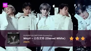 [SUPERSTAR SMTOWN] WayV - (Eternal White) | All Perfect (Hard)